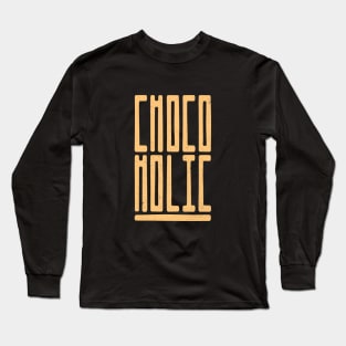 Chocoholic Typography Long Sleeve T-Shirt